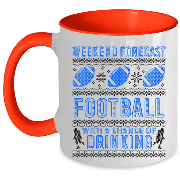 Chance Of Drinking Coffee Mug, Weekend Forecast Football Accent Mug