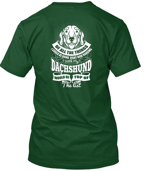 Hanging With My Dachshund T Shirt, My Pets T Shirt