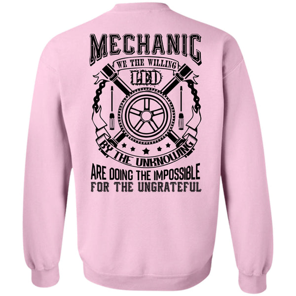 Being A Mechanic T Shirt, Mechanic We The Willing Led Sweatshirt