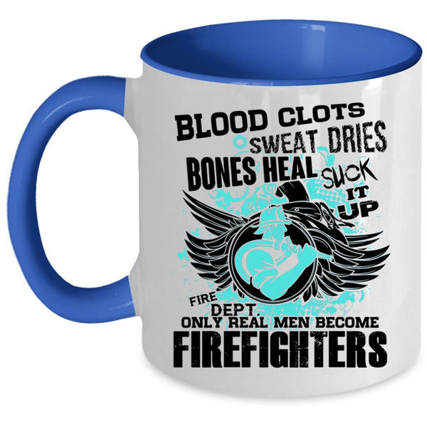 Best Firefighter Coffee Mug, Only Real Men Become Firefighters Accent Mug