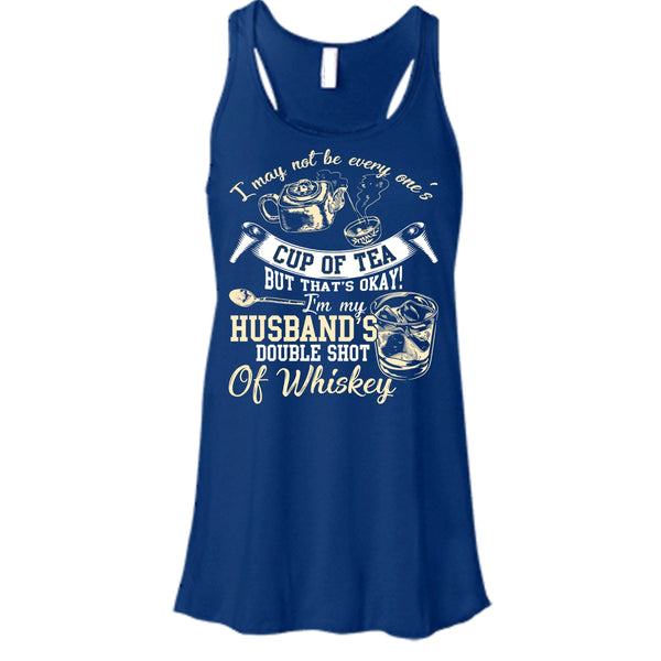 Be Every One's Cup Of Tea T Shirt, I'm My Husband's Double Shot T Shirt, Cool T Shirt