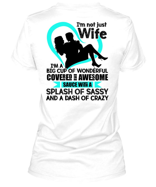 I'm Not Just Wife T Shirt, I Love Wife T Shirt