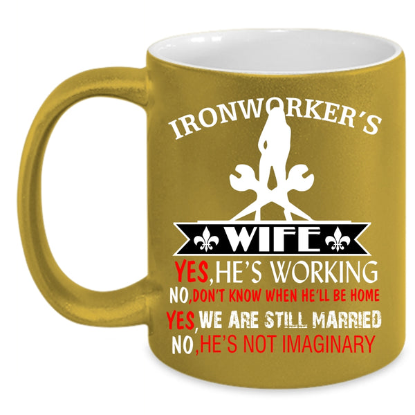 Ironworker's Wife Coffee Mug, Cute Gift For My Wife Coffee Cup