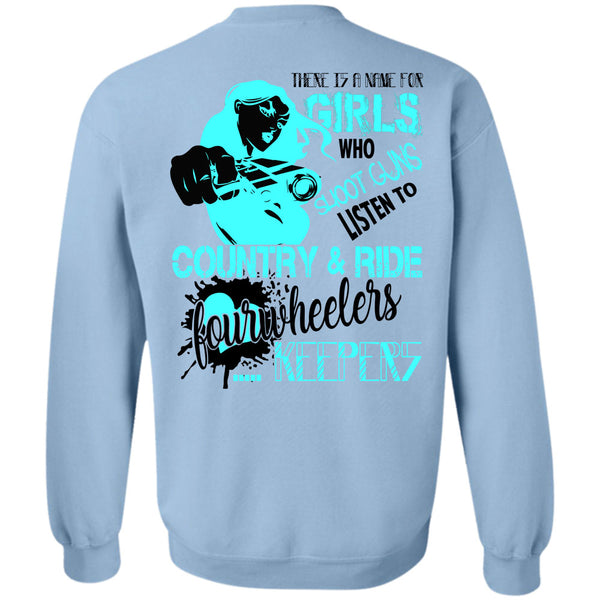 Being A Gunner T Shirt, There Is A Name For Girls Who Shoot Guns Sweatshirt