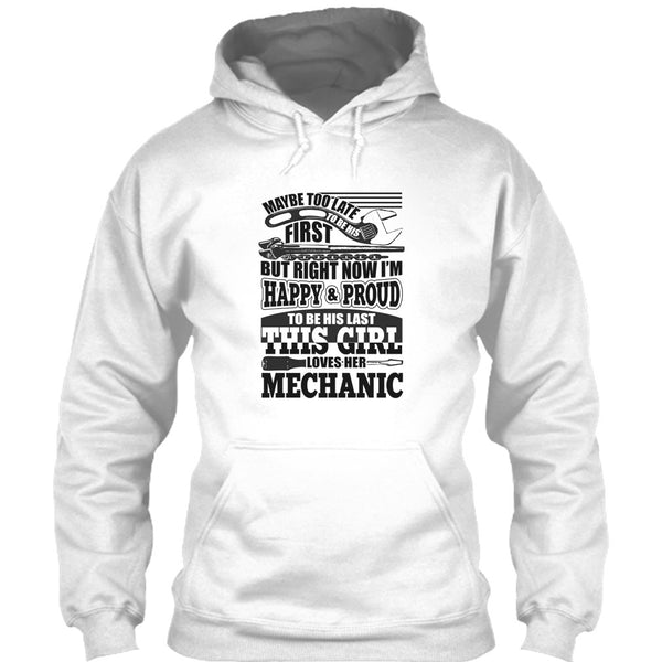 I'm Happy & Proud To Be His Last T Shirt, Coolest Mechanic T Shirt