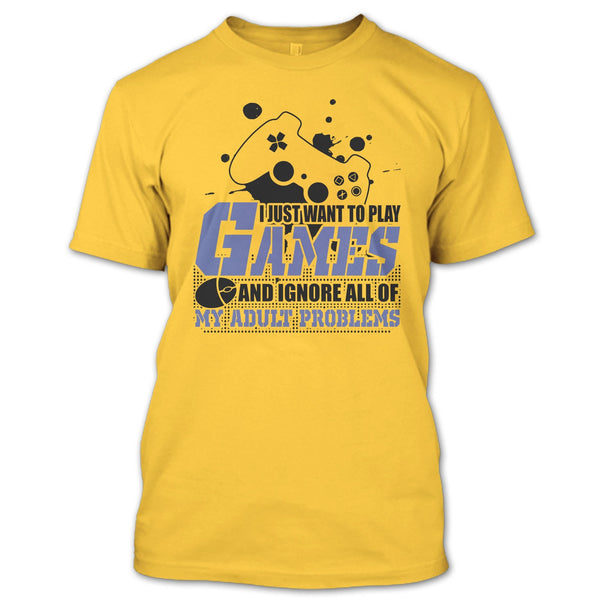 I Just Want To Play Games T Shirt, Coolest Gamer T Shirt