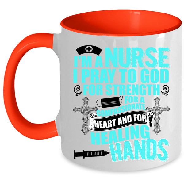 Best Gift For Nurses Coffee Mug, I'm A Nurse Accent Mug