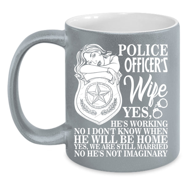 Police Officer's Wife Coffee Mug, Cool Gift For My Wife Coffee Cup