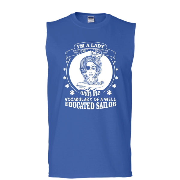 I'm A Lady Shirt, With The Vocabulary Of A Well Educated Sailor Shirt (Men's Cotton Sleeveless)