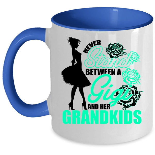 Cute Coffee Mug, Never Stand Between A Gigi And Her Grandkids Accent Mug