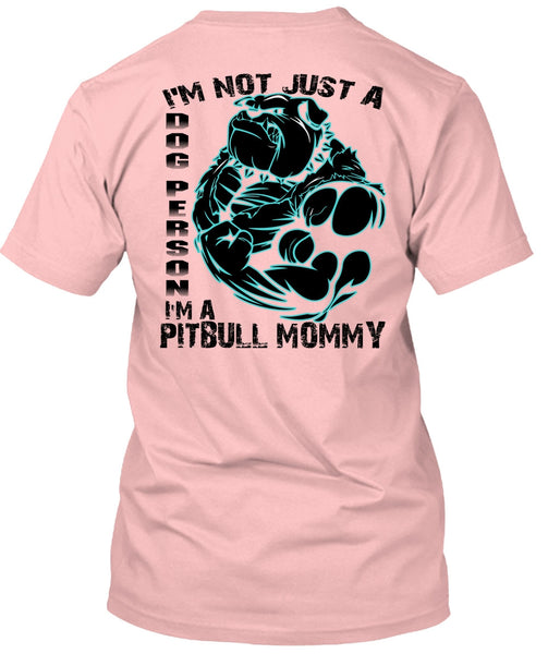 I'm Not Just A Dog Person T Shirt, I Love Pit Bull T Shirt