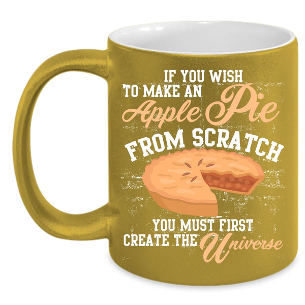 Make An Apple Pie Coffee Mug, Create The Universe Coffee Cup