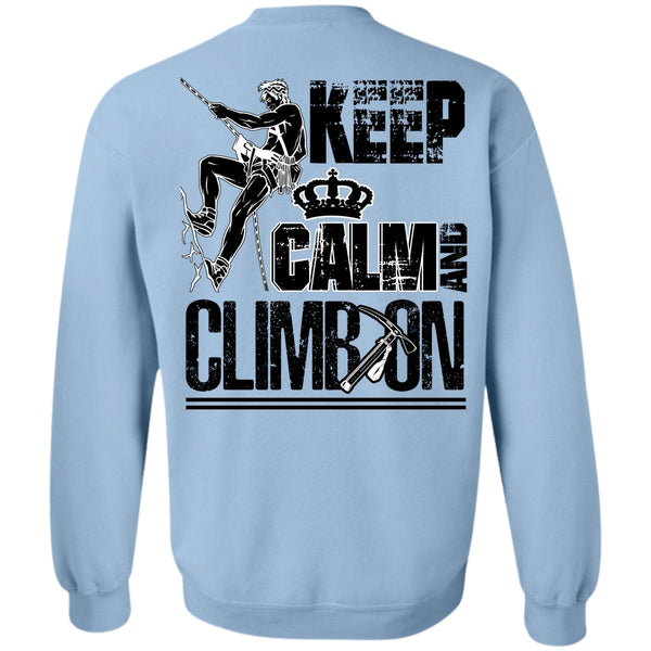 I Love Mountain T Shirt, Keep Calm And Climb On Sweatshirt