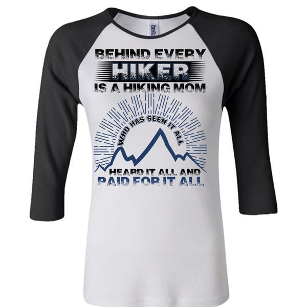 Behind Every Hiker Is A Hiking Mom T Shirt, I Love Hiking T Shirt, Awesome T-Shirts