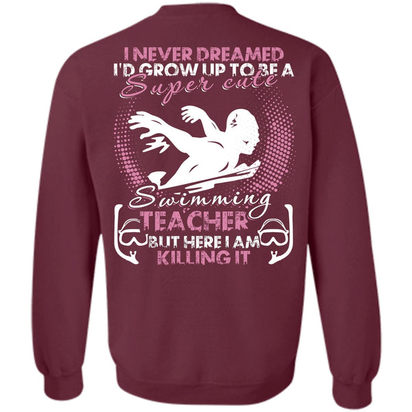 I Am Killing It T Shirt, I Love Swimming Sweatshirt