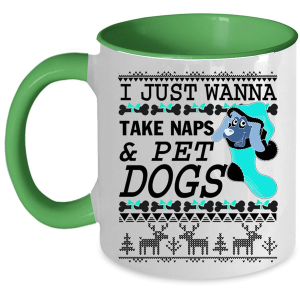 Dogs Coffee Mug, I Just Wanna Take Naps And Pet Accent Mug