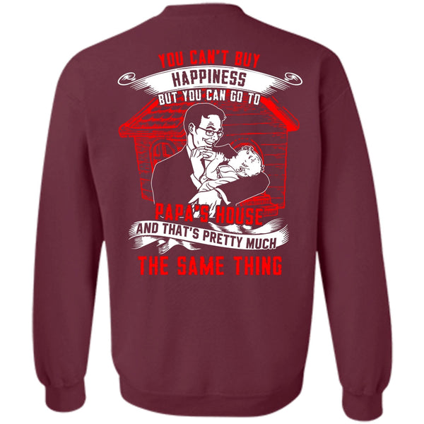 I Love Papa T Shirt, Go To Papa's House Sweatshirt