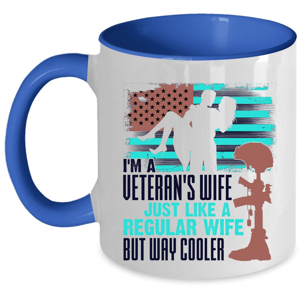 Just Like A Regular Wife But Way Cooler Coffee Mug, I'm A Veteran's Wife Accent Mug