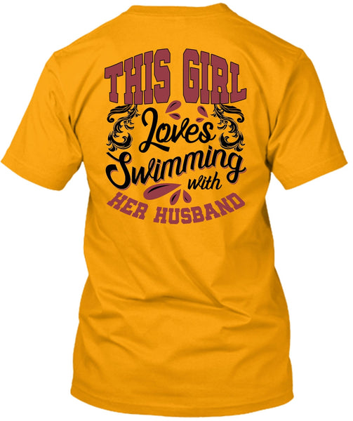 This Girl Loves Swimming With Her Husband T Shirt, I Love Swimming T Shirt