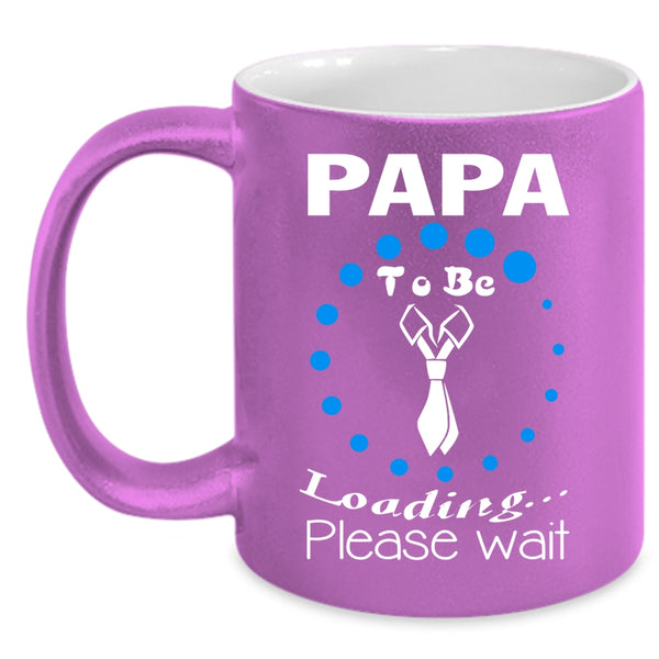 Papa To Be Loading Please Wait Coffee Mug, Cute Gift For Dad Coffee Cup