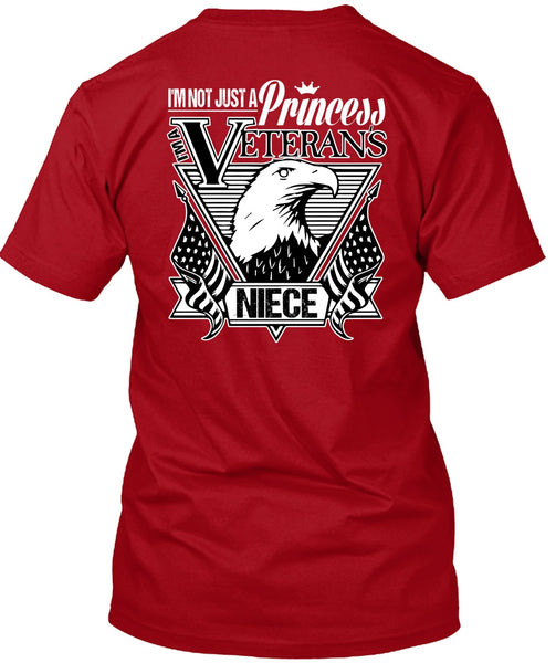 I'm Not Just A Princess Veterans Niece T Shirt, Being A Veteran T Shirt
