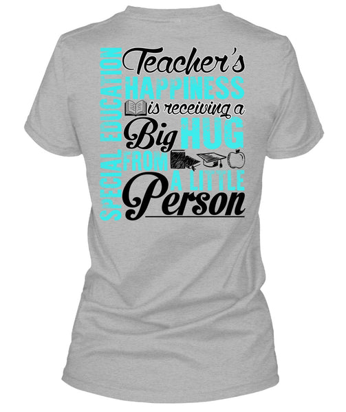 Special Education Teacher's Happiness T Shirt, I Love Teaching T Shirt