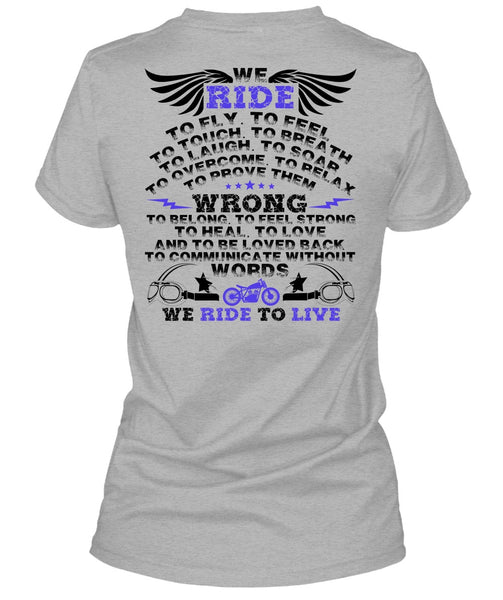 We Ride To Fly T Shirt, I Love Biker T Shirt