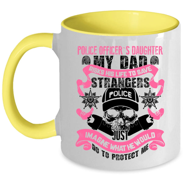 My Dad Protect Me Coffee Mug, Police Officer's Daughter Accent Mug