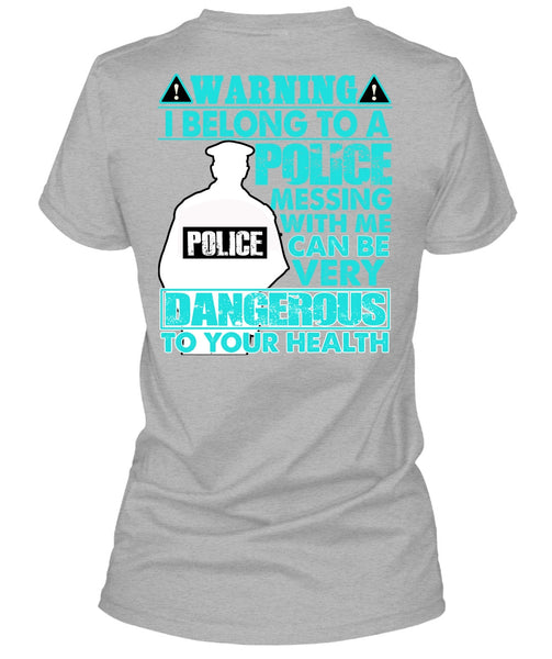 I Belong To A Police T Shirt, I Love Police T Shirt