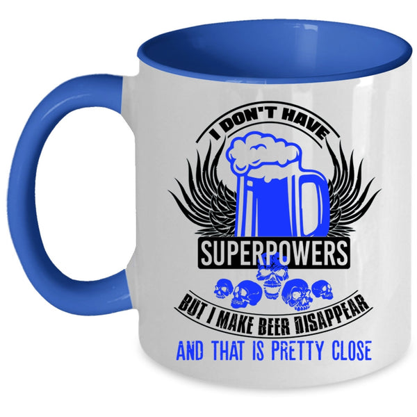 Funny Beer Drinker Coffee Mug, I Make Beer Disappear Accent Mug