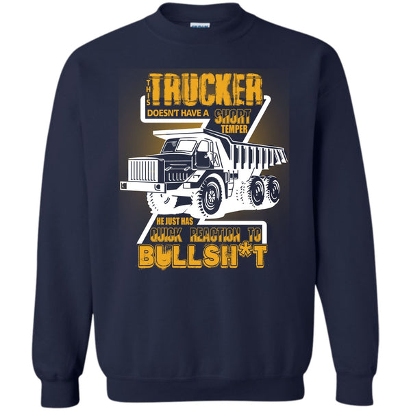 Doesn't Have A Short Temper T Shirt, Coolest Trucker Ever Sweatshirt