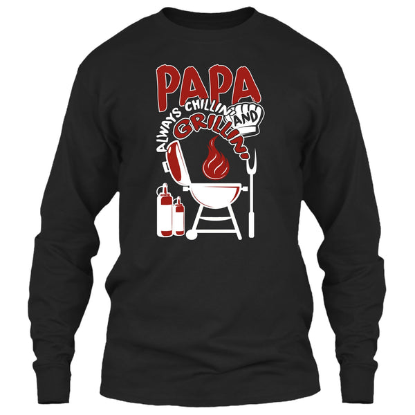 Papa Always Chikkin' T Shirt, Chilling And Grilling T Shirt