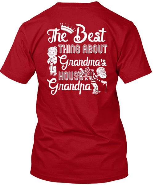 Grandma's House Grandpa T Shirt, Being A Nana T Shirt