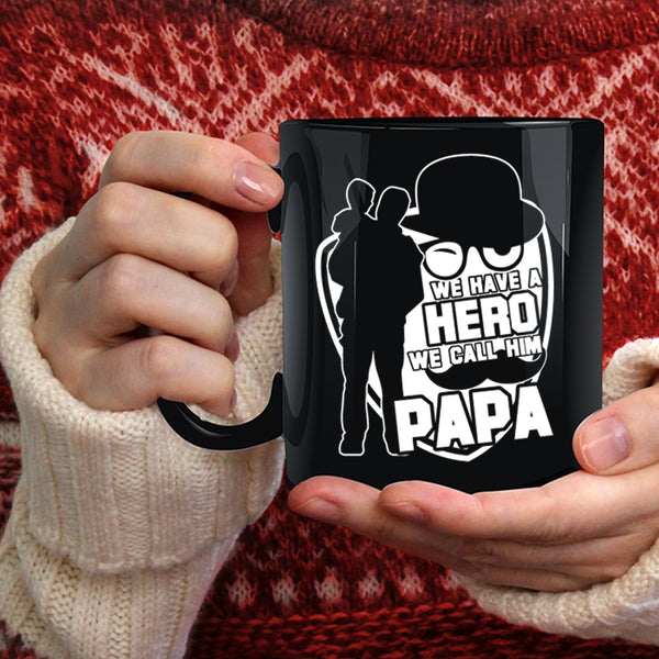 We Call Him Papa Coffee Mug, Best Gift For My Kids Coffee Cup