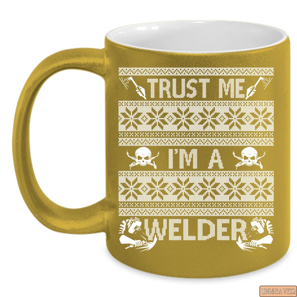 Trust Me I'm A Welder Coffee Mug, Funny Welding Coffee Cup
