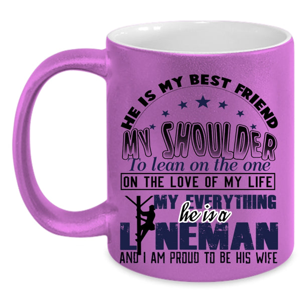 I Am Proud To Be His Wife Coffee Mug, He Is A Lineman Accent Mug