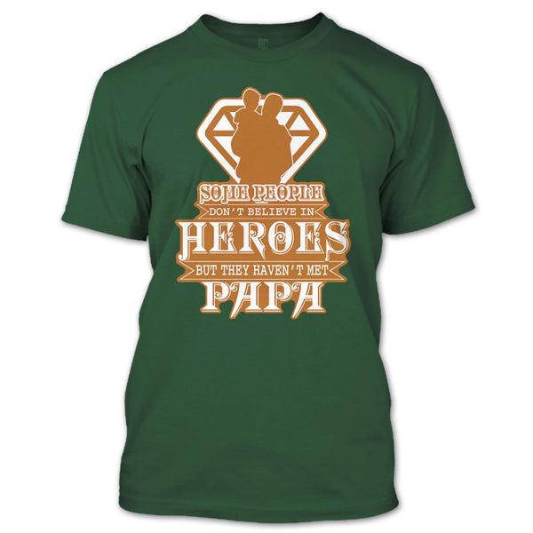 They Haven't Met Papa T Shirt, Coolest Papa Ever T Shirt