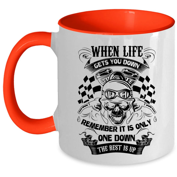 Funny Gift For Bikers Coffee Mug, When Life Gets You Down Accent Mug