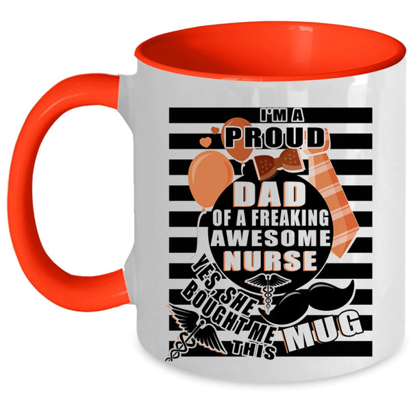 Awesome Nurse's Dad Coffee Mug, I'm A Proud Dad Of A Nurse Accent Mug