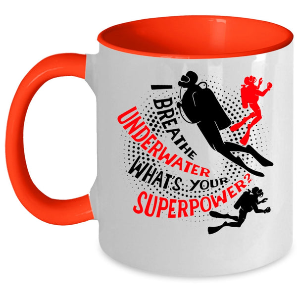 Awesome Scuba Driver Coffee Mug, I Breathe Underwater Accent Mug