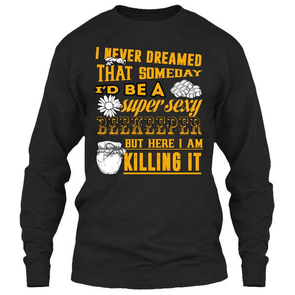 I'd Be A Sexy Beekeeper T Shirt, Coolest Beekeeper T Shirt