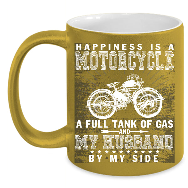 Happiness Is A Motorcycle Coffee Mug, My Husband By My Side Coffee Cup