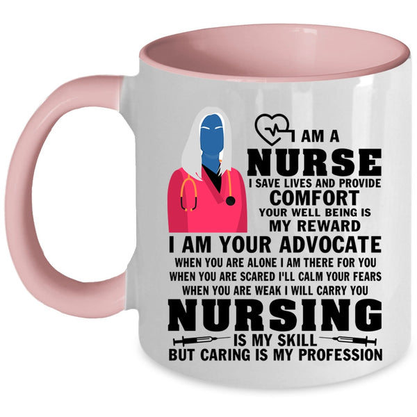 Nursing Is My Skill Coffee Mug, I Am A Nurse Accent Mug