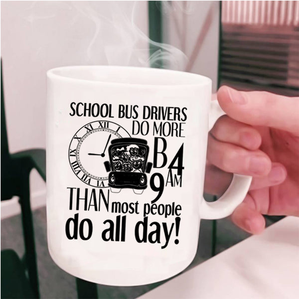 Most People Do All Day Coffee Mug, School Bus Driver Cup