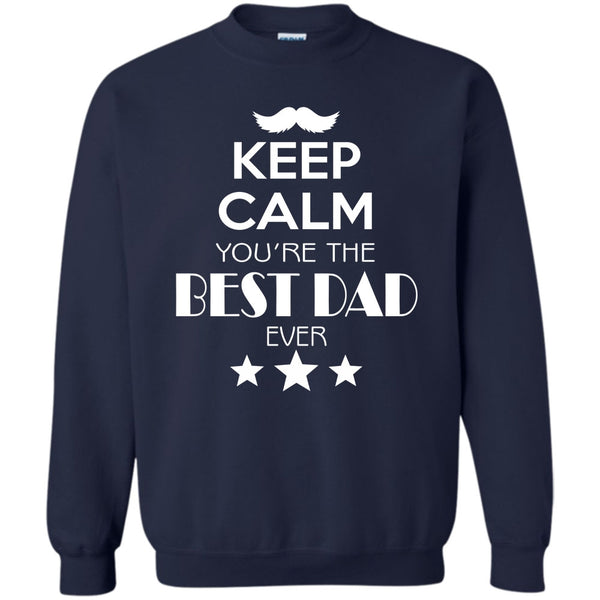 Gift For Dad T Shirt, Best Dad Ever Sweatshirt