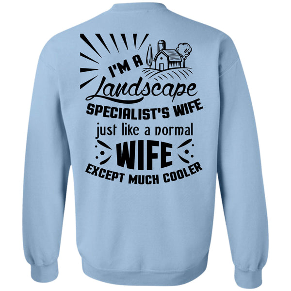 Being A Landscape T Shirt, I'm A Landscape Specialist's Wife Sweatshirt