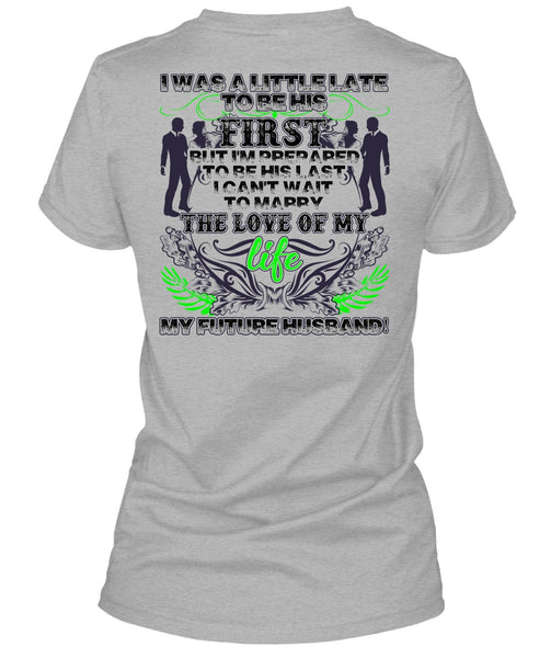 Marry The Love Of My Life T Shirt, Being A Husband T Shirt