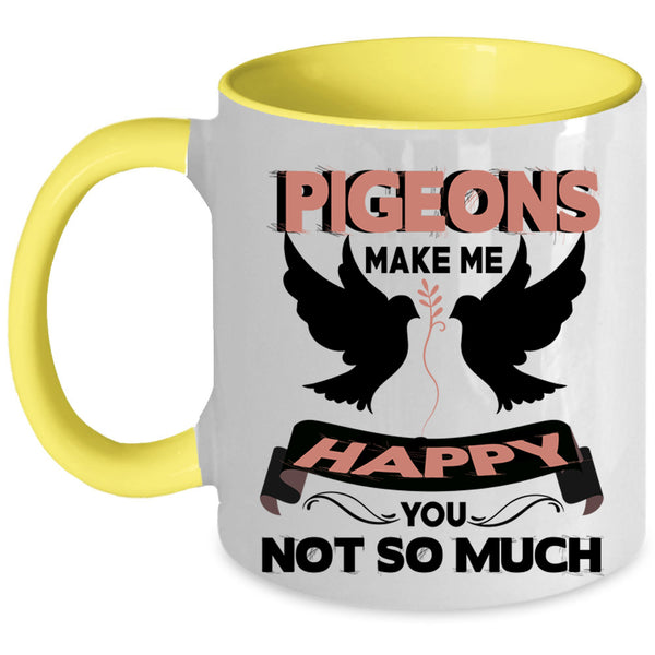 I Love Birds Coffee Mug, Pigeons Make Me Happy Accent Mug