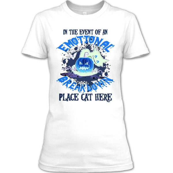 In The Event Of An Emotional Breakdown T Shirt, Coolest Cat Ever T Shirt