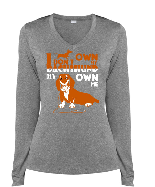I Don't Own My Dachshund My Own Me T Shirt, Pets T Shirt, I Love Dog T Shirt (Ladies LS Heather V-Neck)